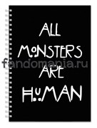 Блокнот "All monsters are human"  (Американская история ужасов) 4769